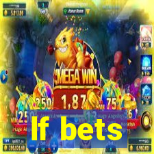 lf bets